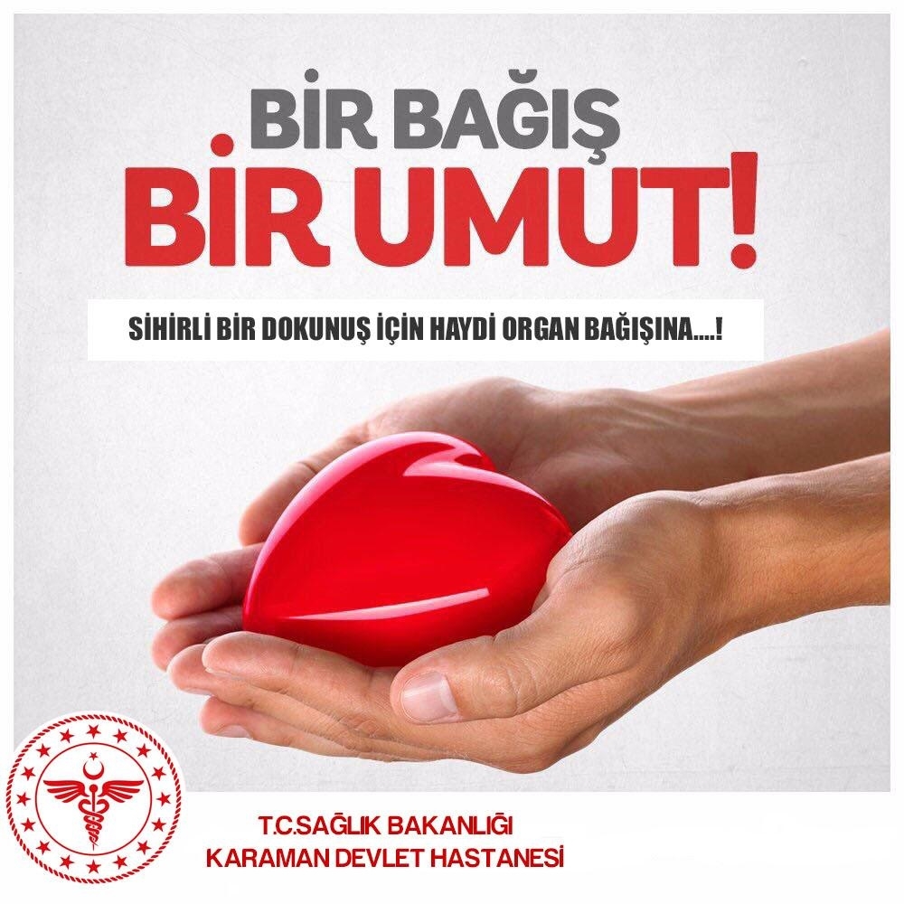 Karaman Devlet Hastanesinden Organ Bağışı Çağrısı 4