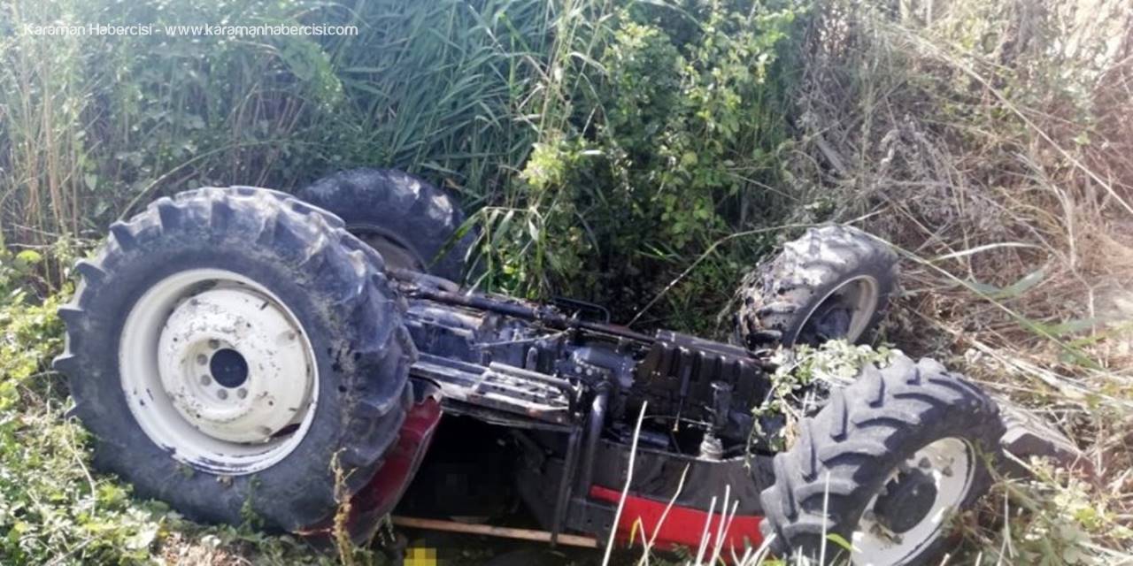 Tarsus'da Traktör Su Kanalına Devrildi: 1 Ölü