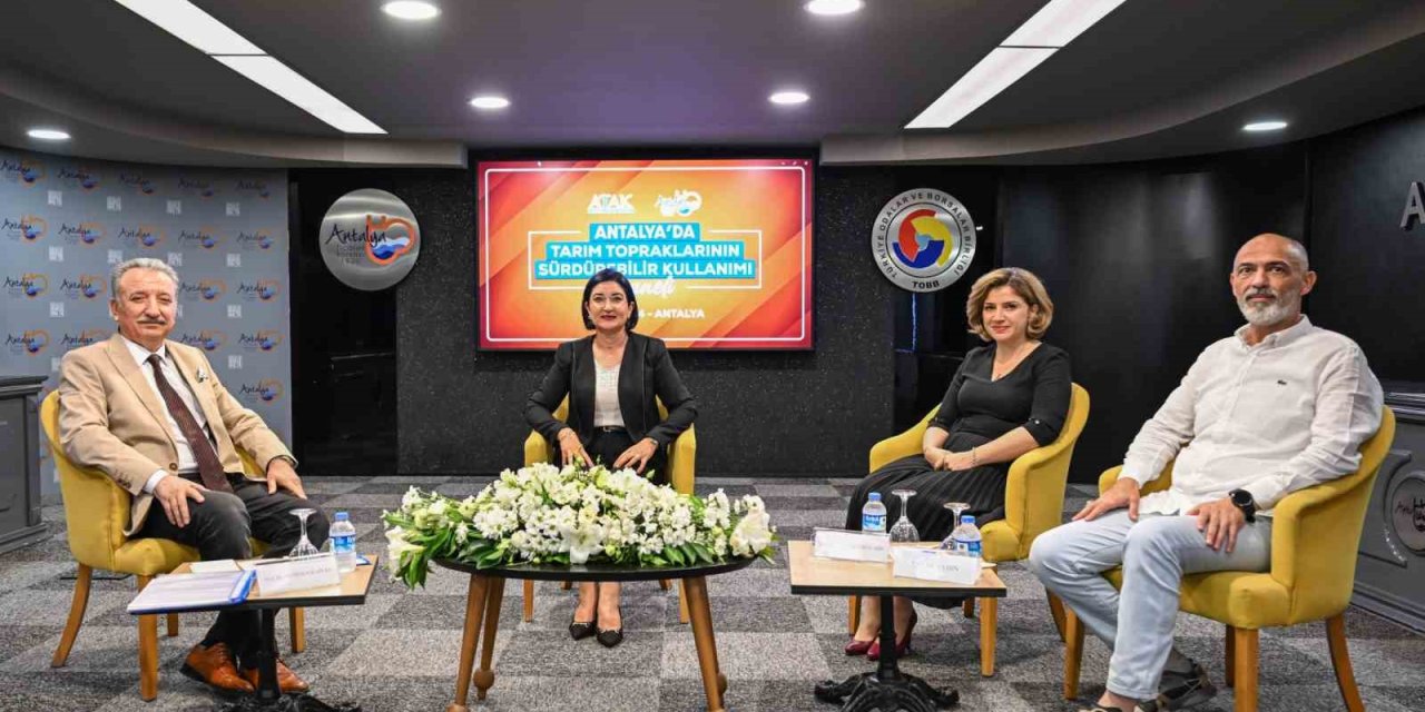Antalya’da Tarım Topraklarının Sürdürülebilir Kullanımı Masaya Yatırıldı