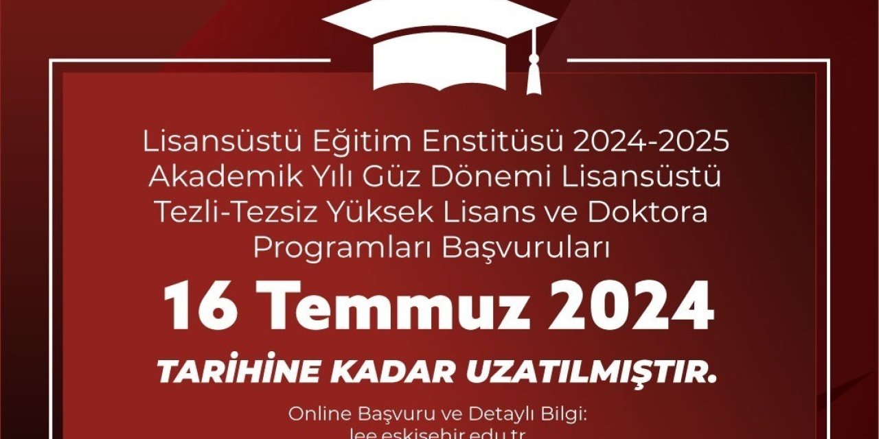 Estü Lisansüstü Eğitim Programlarının Başvuru Süresini Uzattı