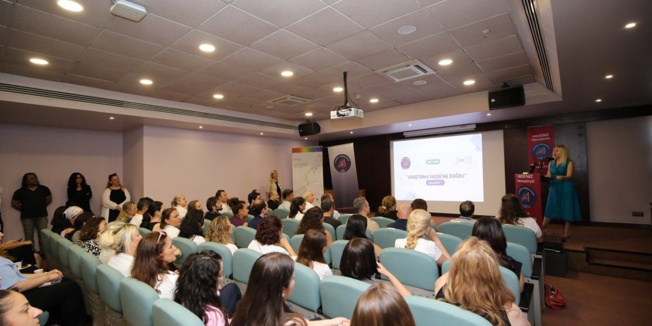 Akdeniz Üniversitesi’nde "araştırma Vadisi’ne Doğru" Çalıştayı