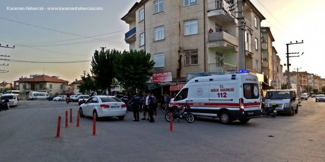 Karaman’da Otomobil İle Motosiklet Çarpıştı