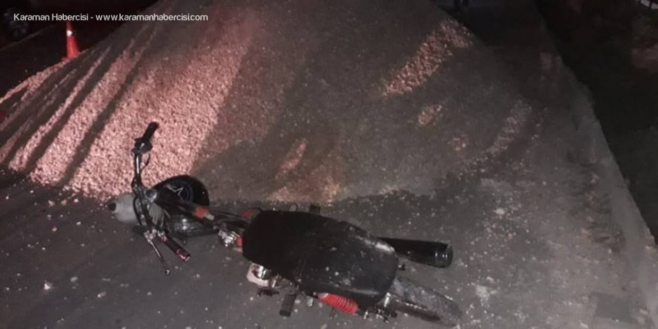 Karaman'da Motosiklet Sürücüsü Ölümden Döndü