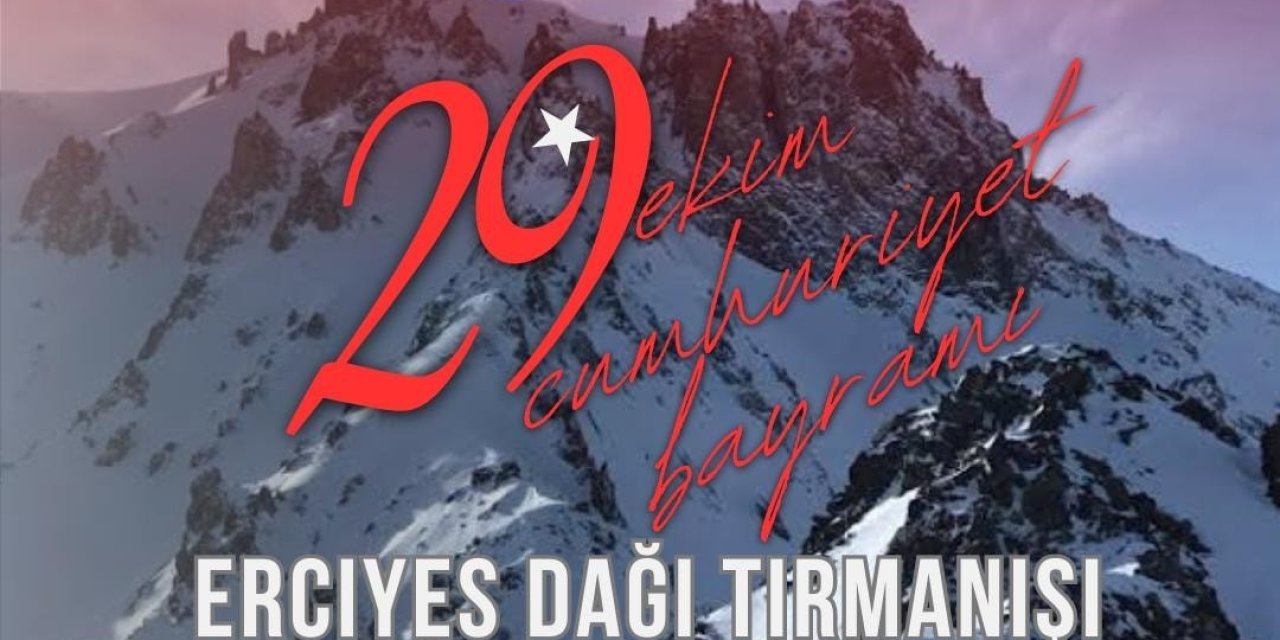 Erciyes’e 29 Ekim Cumhuriyettırmanışı Yapılacak