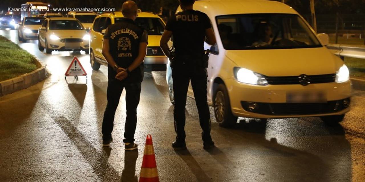 Antalya'da "Huzur Akdeniz" Uygulamasında 83 Kişi Yakalandı