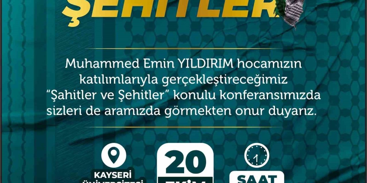 Kayseri’de ‘şahitler Ve Şehitler’ Konferansı Düzenlenecek