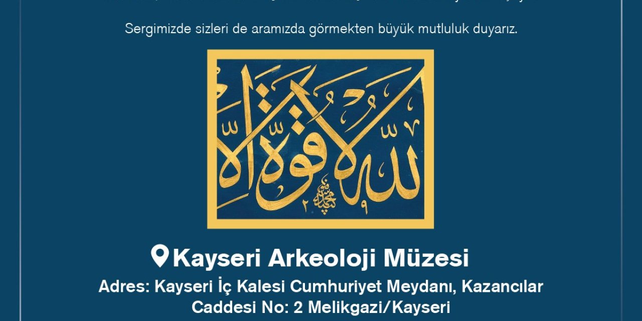 ’tarihin Akışında Meşhur Hattatlar’ Kayserililerle Buluşacak