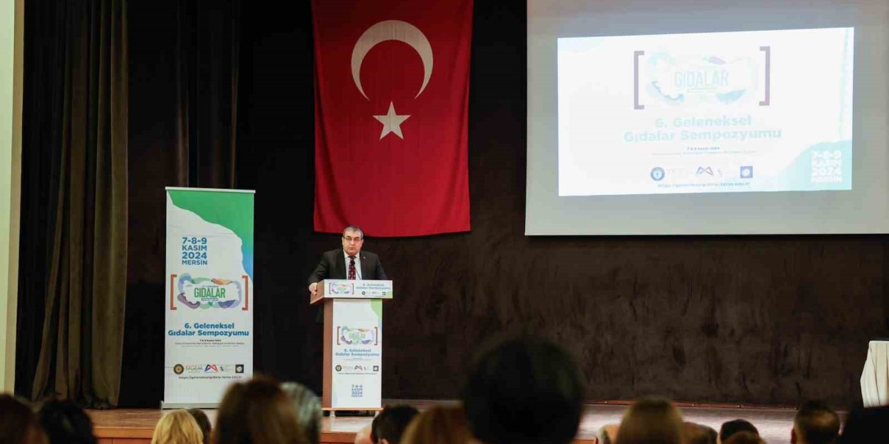 Mersin’de ’6. Geleneksel Gıdalar Sempozyumu’ Başladı