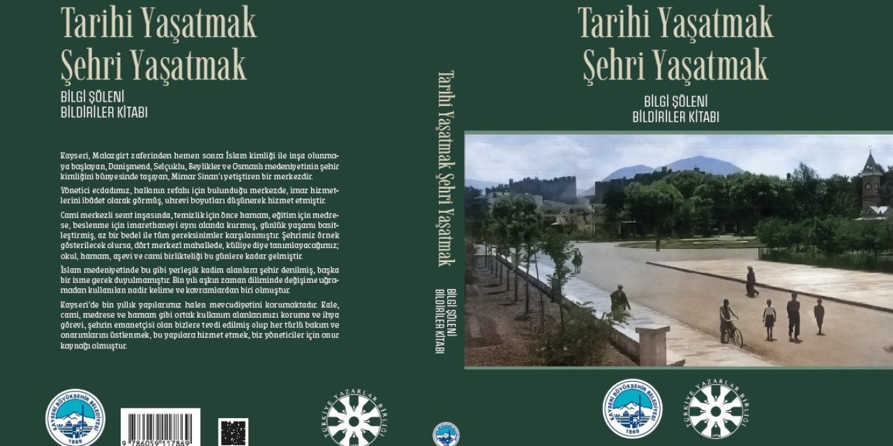 Büyükşehir’den Bilgi Şöleni Bildiriler Kitabı: “tarihi Yaşatmak Şehri Yaşatmak”