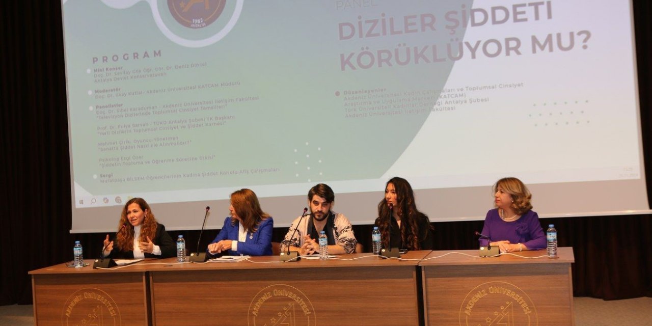 Akdeniz Üniversitesi’nde "diziler Şiddeti Körüklüyor Mu?" Paneli