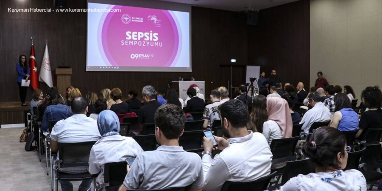 "Her 4 Saniyede Bir Kişi Sepsise Bağlı Ölüyor"