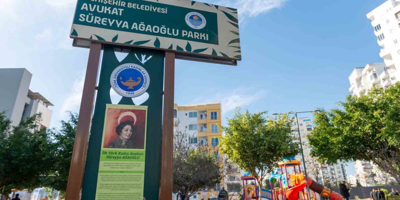 Türkiye’nin İlk Kadın Avukatı Süreyya Ağaoğlu’nun İsmi Parkta Yaşayacak