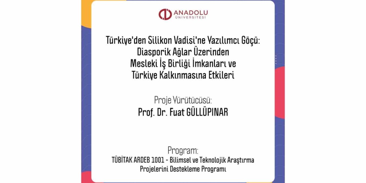Tübitak ’1001 Projesi’ İle Anadolu Üniversitesi’nden Silikon Vadisi’ne