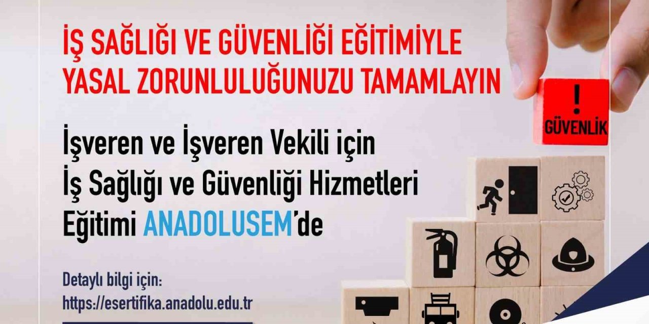 Anadolusem’den Ulusal Ölçekte İsg Eğitimleri İçin Yeni Dönem Başlıyor