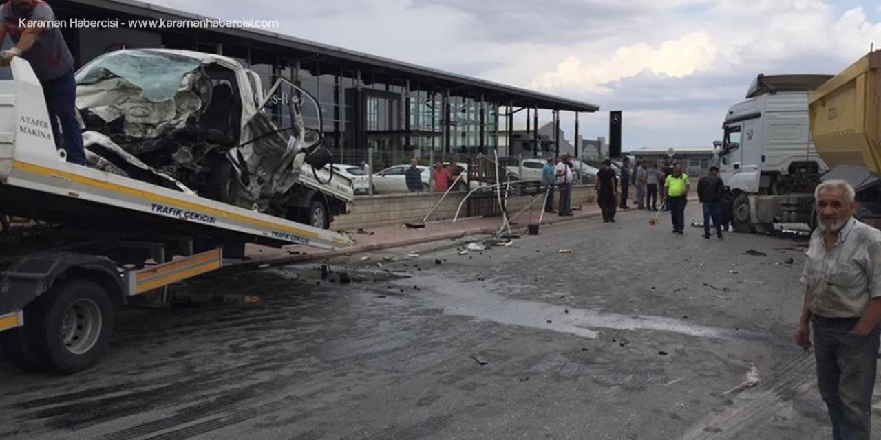 Konya’da Kamyonet İle Hafriyat Kamyonu Çarpıştı: 1 Ölü, 2 Yaralı