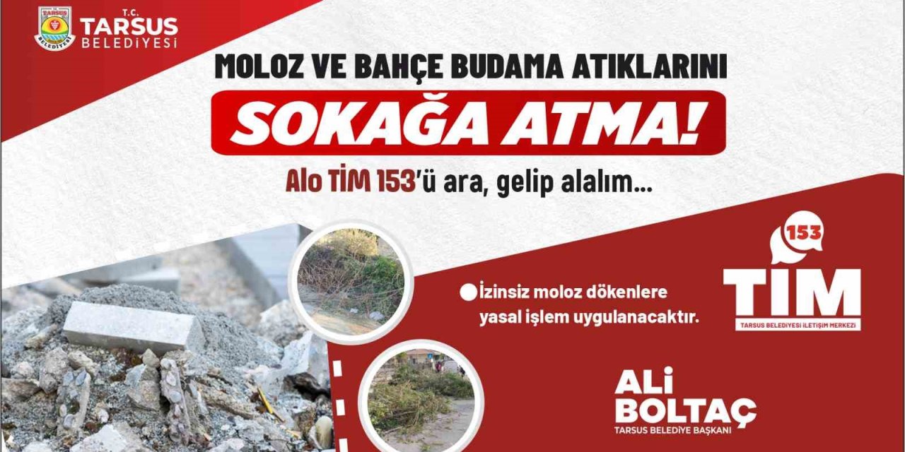 Tarsus Belediyesi, Budama Ve Moloz Atıklarını Topluyor