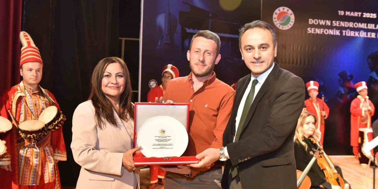 Down Sendromlular Günü Senfonik Türküler Konseri, Müzikseverlere Unutulmaz Bir Akşam Yaşattı