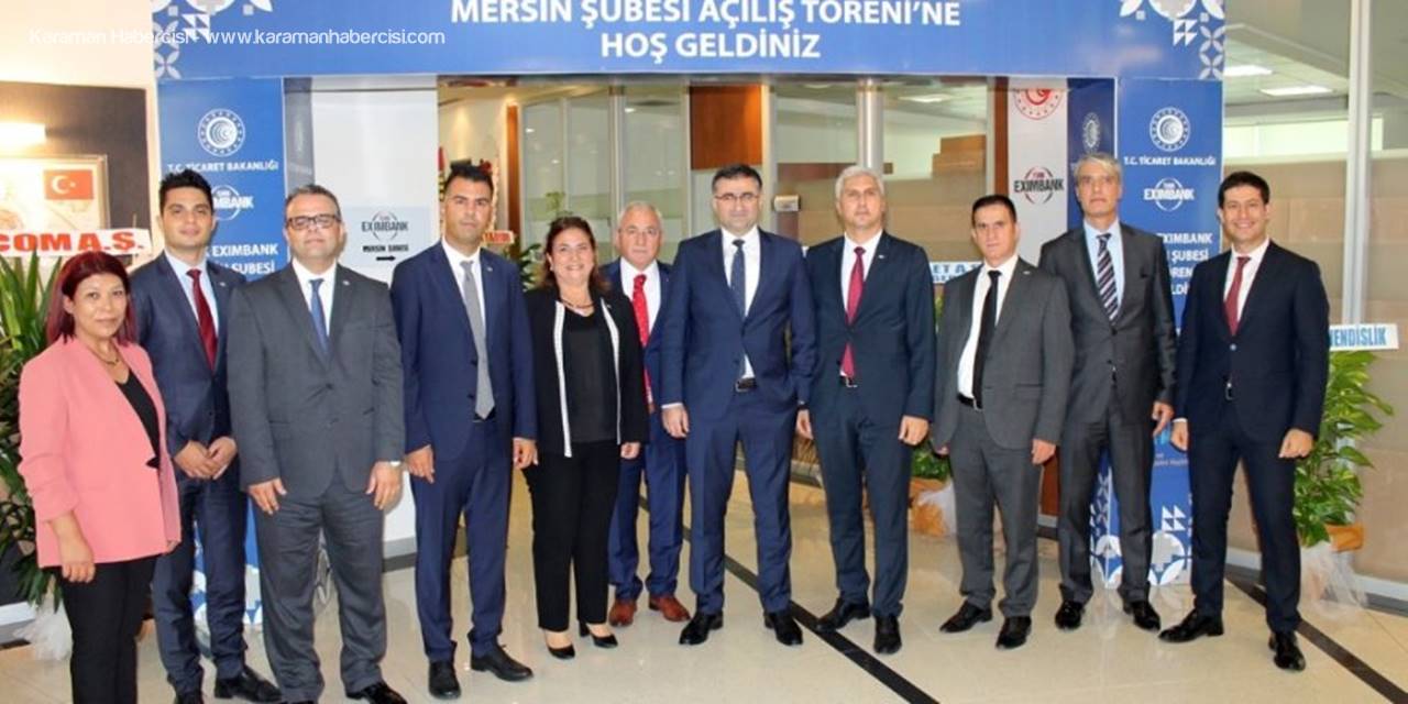 Eximbank, Mersinli Kobi’lere İhracatta Doping Sağlayacak
