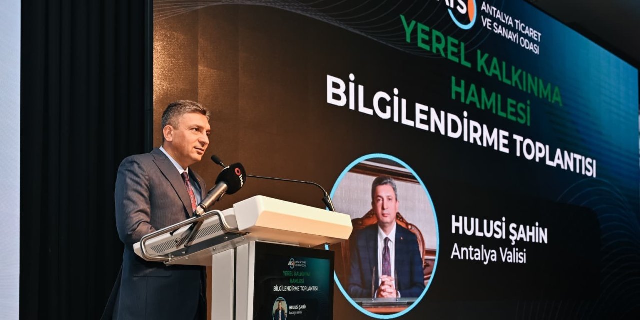 Antalya’da ’yerel Kalkınma Hamlesi’ Tanıtıldı, Yeni Teşvik Modeli Anlatıldı