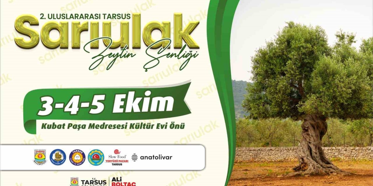 Tarsus’ta ’sarı Ulak Zeytin Şenliği’ 3 Ekim’de Başlıyor