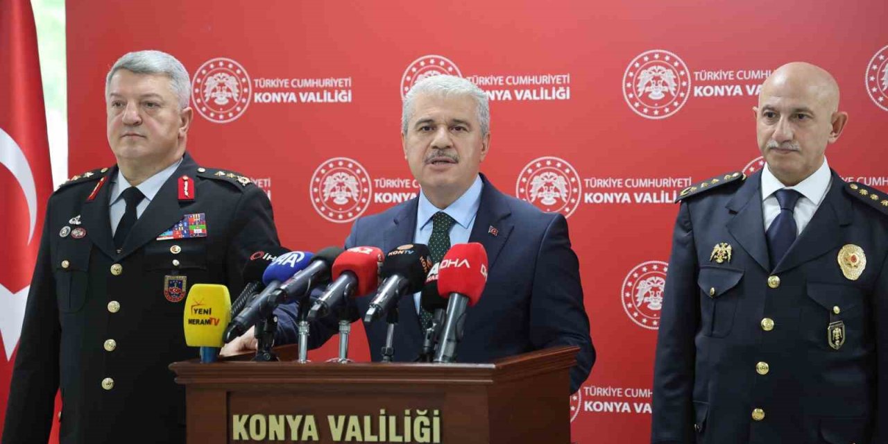 Konya Valisi Akın, Güvenlik Ve Asayiş Olaylarını Değerlendirdi