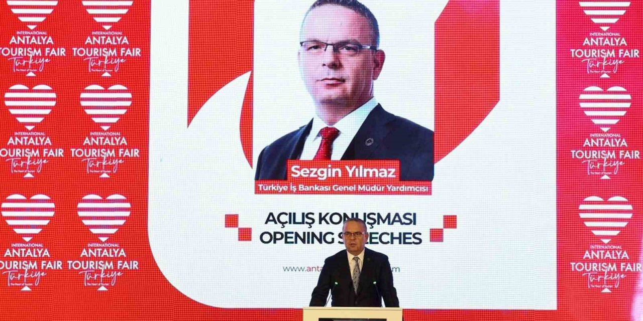 Turizmciler, İş Bankası’nın Desteğiyle Düzenlenen Antalya Turizm Fuarı’nda Buluştu