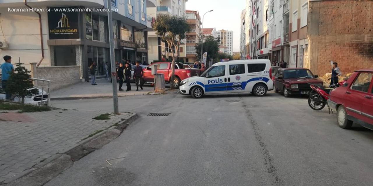Karaman'da Silahlı Çatışma