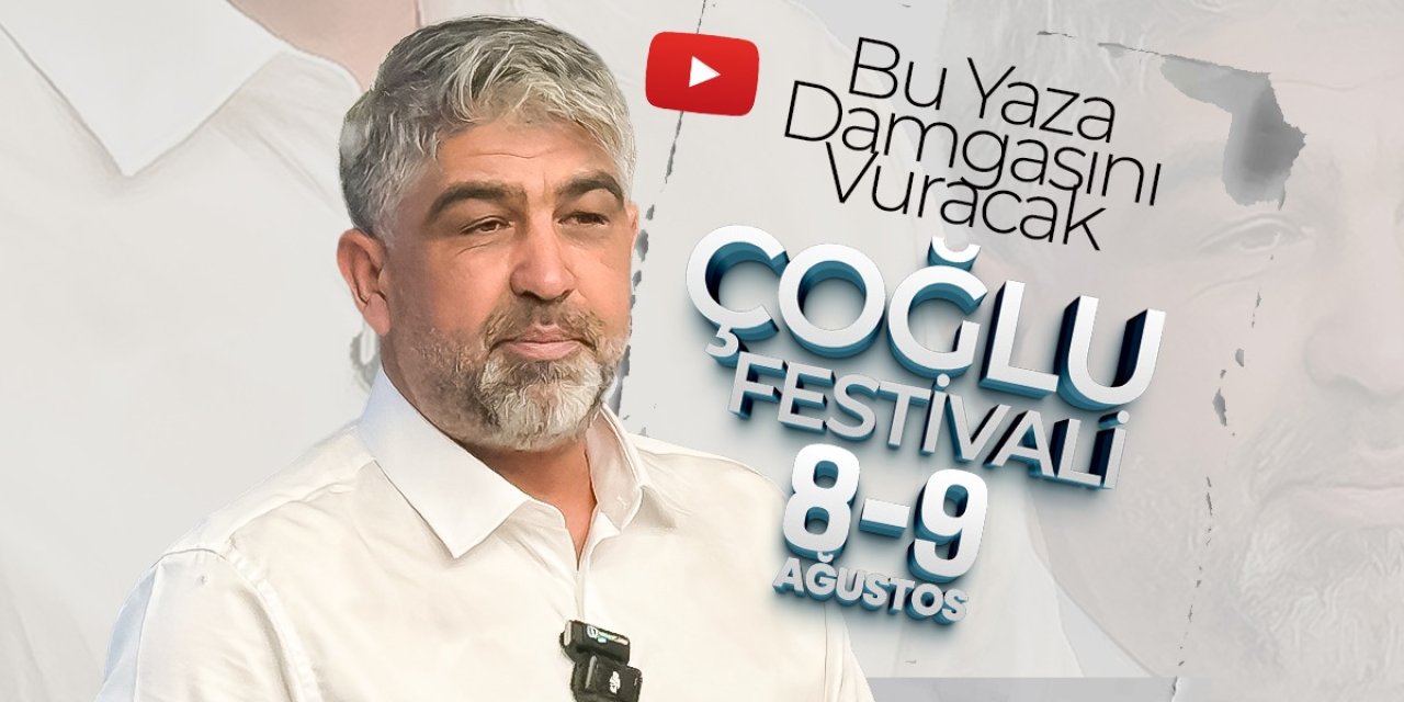 Yazın "En Büyük" Buluşması Olacak: Çoğlu Festivali 8-9 Ağustos'ta!