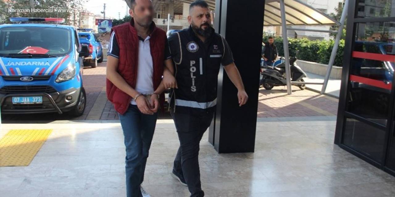 Alanya’da Üzerinden Uyuşturucu Çıkan Şüpheli Tutuklandı