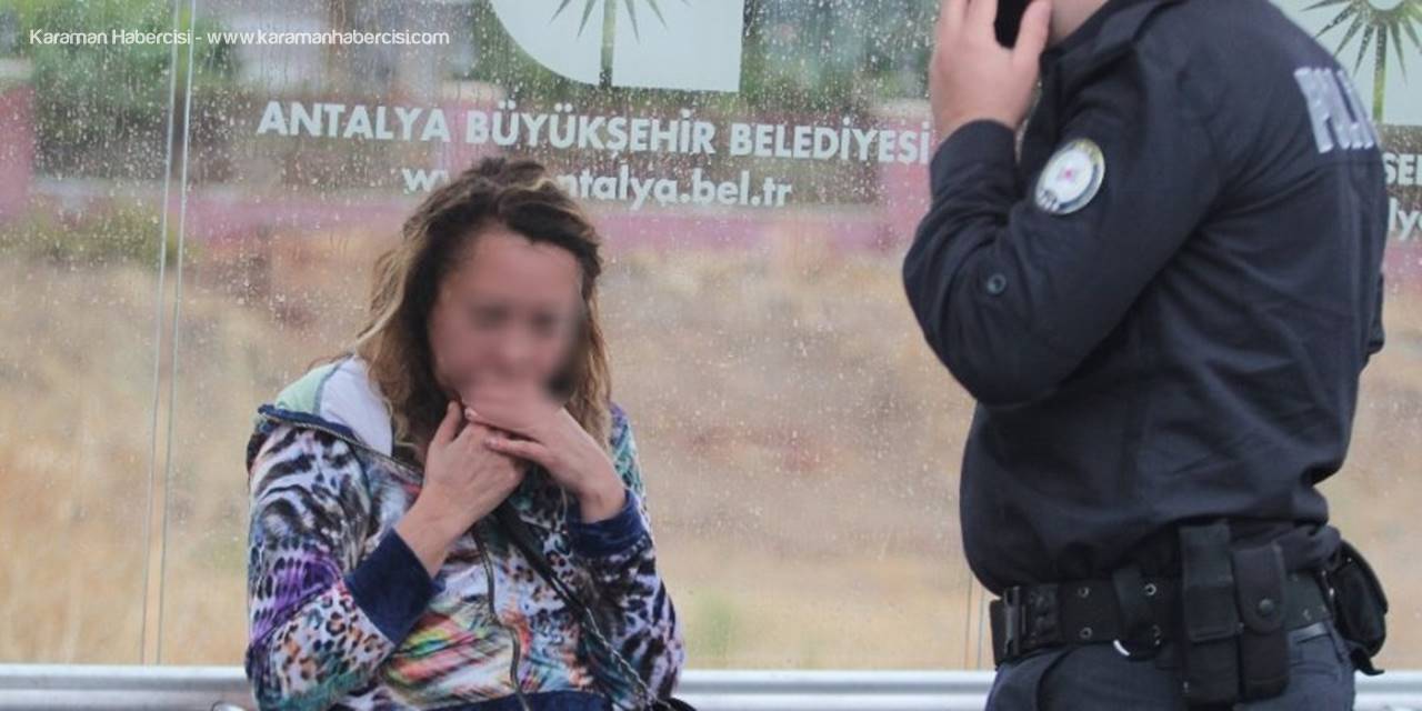 Antalya’da Aşırı Alkollü Rus Kadına Polis Yardımı