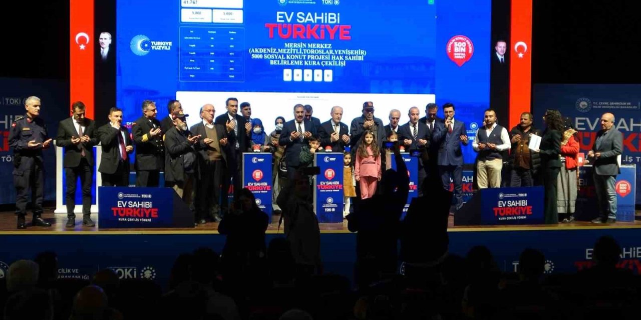 500 Bin Sosyal Konut Projesi Kapsamında Mersin’de 8 Bin 190 Hak Sahibi Belirlendi