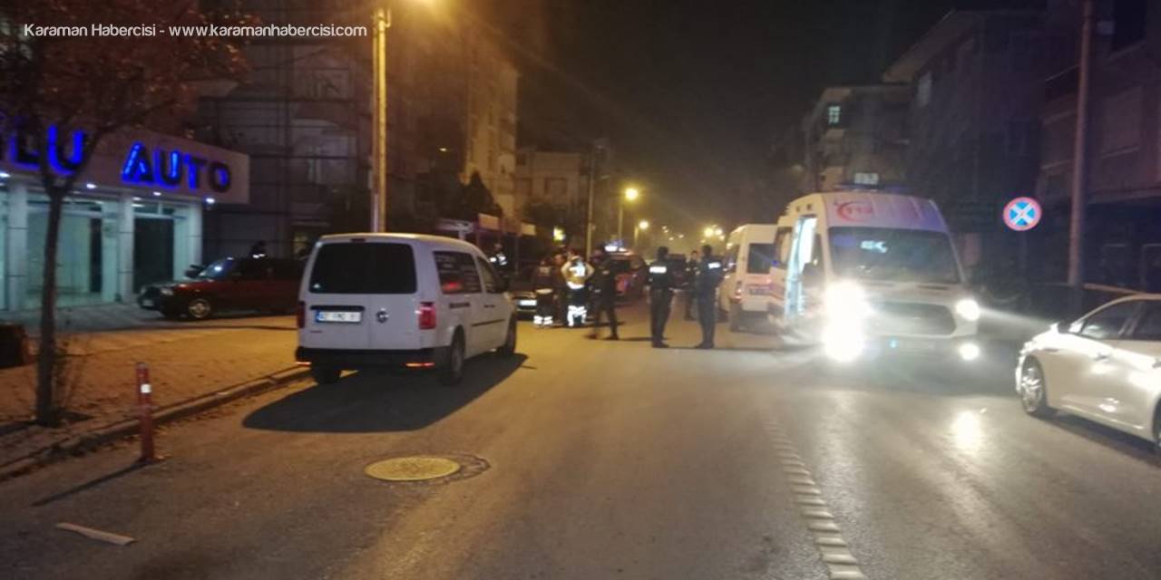 Karaman'da Hareketli Gece