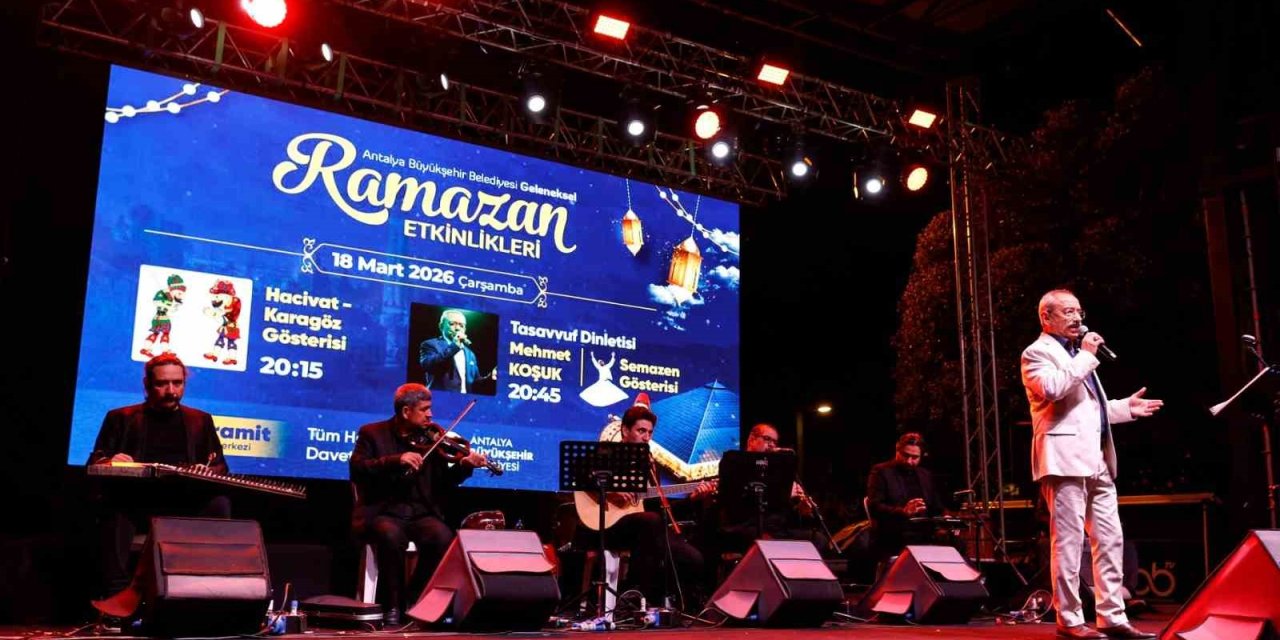 Antalya Büyükşehir Belediyesi’nin Ramazan Etkinlikleri Yoğun İlgi Gördü