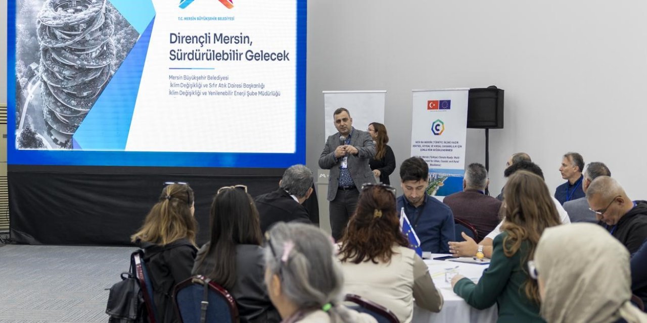 Mersin’de İklim Riskleri Çalıştayda Ele Alındı