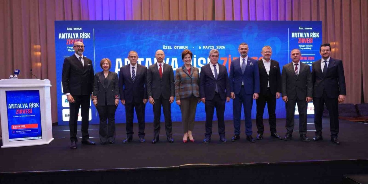 Antalya’da Risk Zirvesi Artan Risklere Karşı Dayanıklılığı Gündeme Taşıdı