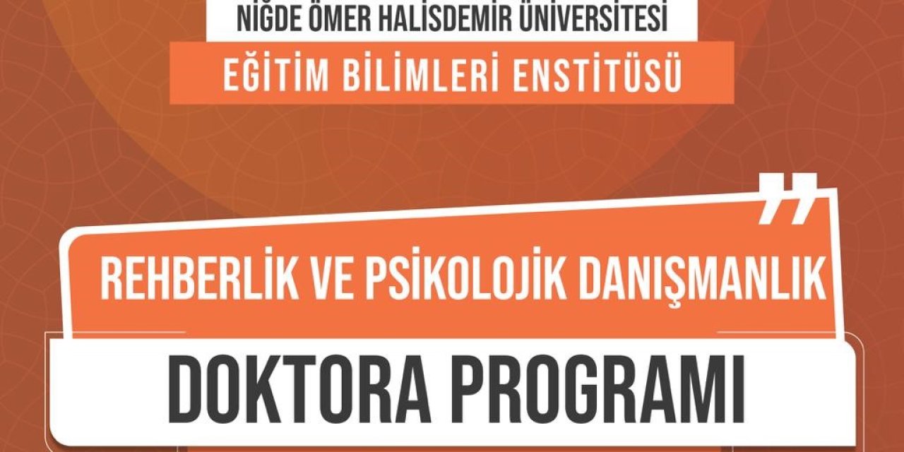 Nöhü’de Rehberlik Ve Psikolojik Danışmanlık Doktora Programı Açıldı