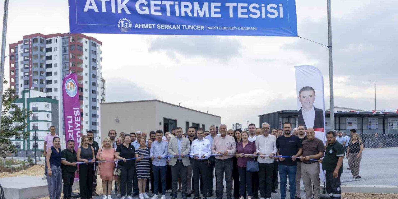Mezitli’de Atık Getirme Merkezi Hizmete Açıldı