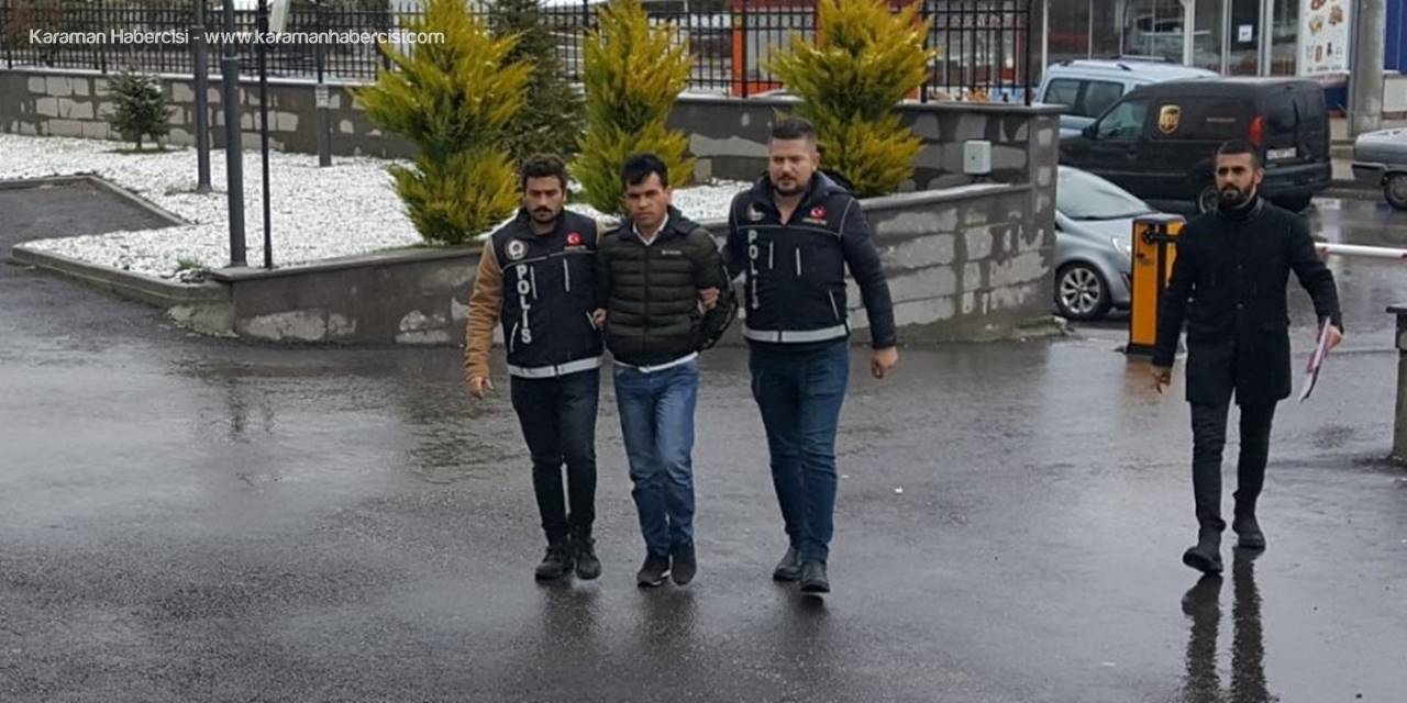 Karaman’da Eroinle Yakalanan Yabancı Uyruklu Şahıs Tutuklandı