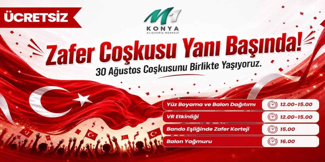 M1 Konya Avm’den 30 Ağustos’ta  Zafer Yürüyüşü