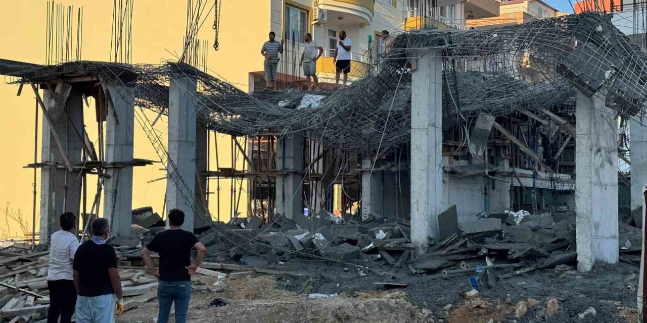 Mersin’de İnşaatta Beton Dökümü Sırasında Çökme Meydana Geldi