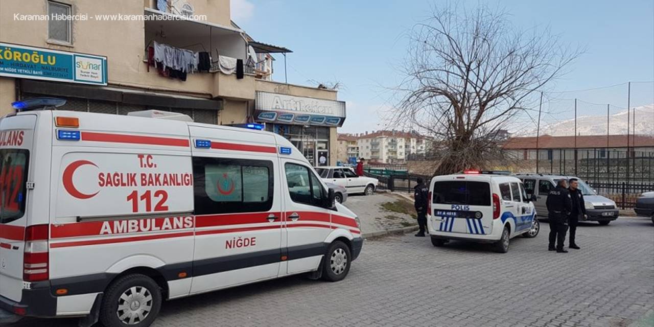Niğde'de Epilepsi Hastası Kadın Evinde Ölü Bulundu