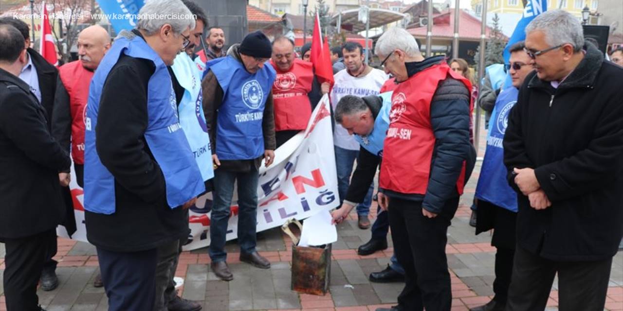 Türkiye Kamu-sen'in Karaman Şubesi Üyeleri Bordrolarını Yaktı