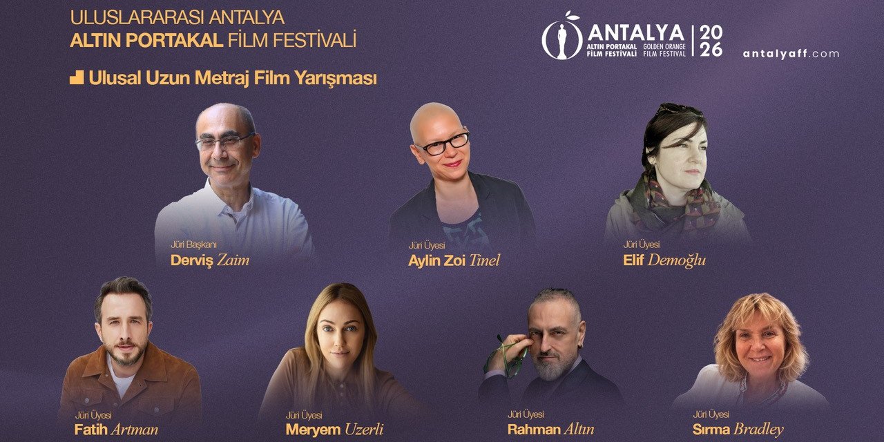 Altın Portakal’ın "ulusal Uzun Metraj Film Yarışması"nda Jüri Üyeleri Belli Oldu