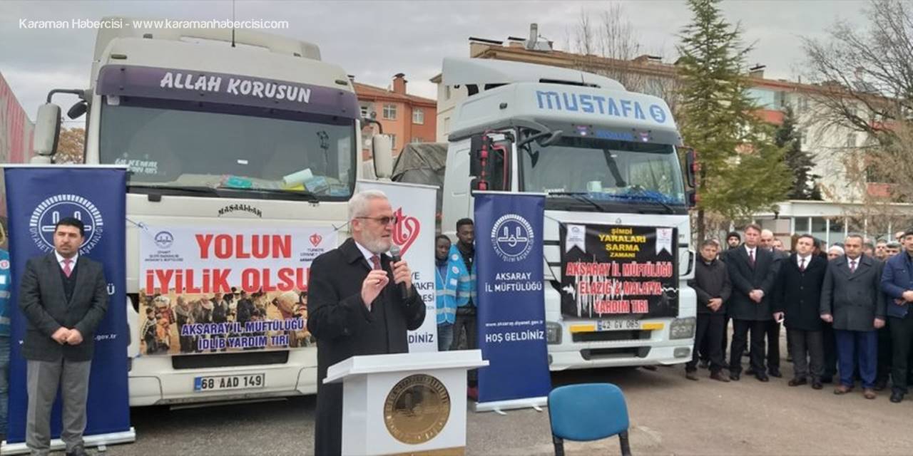 Aksaray'dan Depremzedelere Ve İdlib'e Yardım Malzemesi Gönderildi