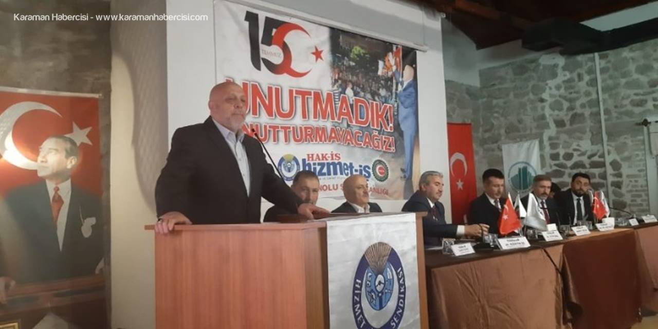 Hak-iş Genel Başkanı Arslan Darbe Söylentilerini Değerlendirdi