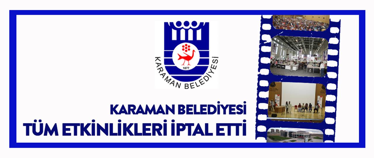 Karaman'da Belediye Etkinlikleri İptal Edildi