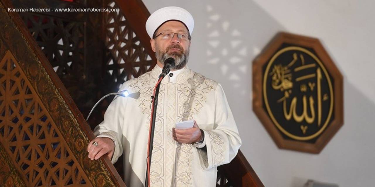Karaman'dan Diyanet İşleri Başkanı Ali Erbaş'a Destek Mesajı