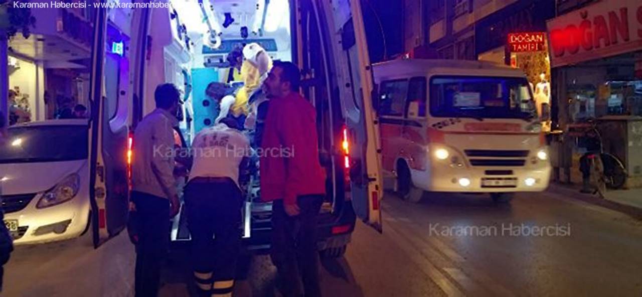 Karaman’da Yol Verme Tartışması Kavgaya Döndü