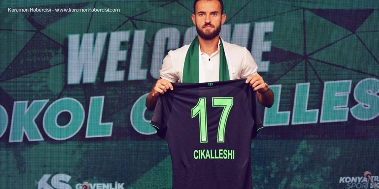 Konyaspor, Arnavut Forvet Sokol Cikalleshi'yi Transfer Etti