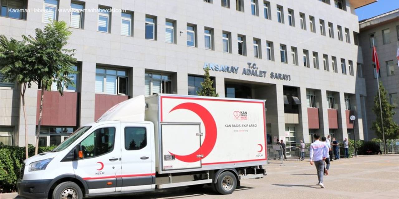 Aksaray Adliyesi'nde Kan Bağışı Kampanyası